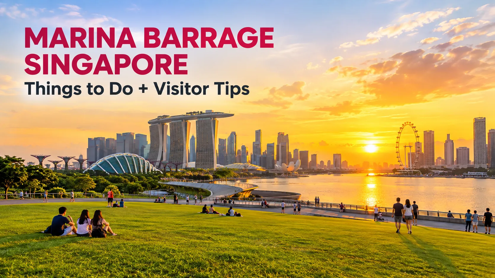 Marina Barrage Singapore things to do and visitor tips